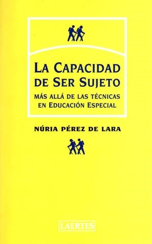 CAPACIDAD DE SER SUJETO, LA | 9788475843612 | PÉREZ DE LARA FERRE, NÚRIA