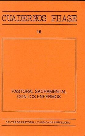 PASTORAL SACRAMENTAL CON LOS ENFERMOS | 9788474671735 | RAMOS, M/ALDAZÁBAL, J.