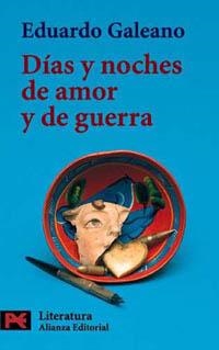 DÍAS Y NOCHES DE AMOR Y DE GUERRA | 9788420634203 | GALEANO, EDUARDO