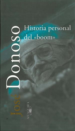 HISTORIA PERSONAL DEL BOOM | 9788420430805 | DONOSO, JOSÉ
