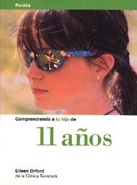 COMPRENDIENDO A TU HIJO DE 11 AÑOS | 9788449305023 | EILEEN ORFORD