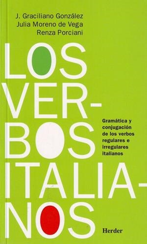 LOS VERBOS ITALIANOS | 9788425420405 | GONZÁLEZ MIGUEL, J. GRACILIANO/MORENO DE VEGA, JULIA/PORCIANI, RENZA