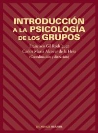 INTRODUCCIÓN A LA PSICOLOGÍA DE LOS GRUPOS | 9788436812985