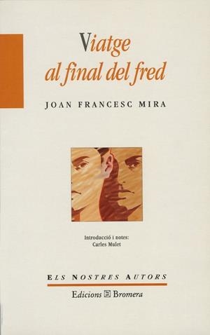 VIATGE AL FINAL DEL FRED | 9788476604045 | JOAN FRANCESC MIRA CASTERA