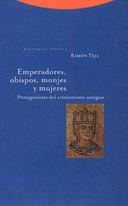 EMPERADORES, OBISPOS, MONJES Y MUJERES | 9788481642865 | TEJA, RAMÓN