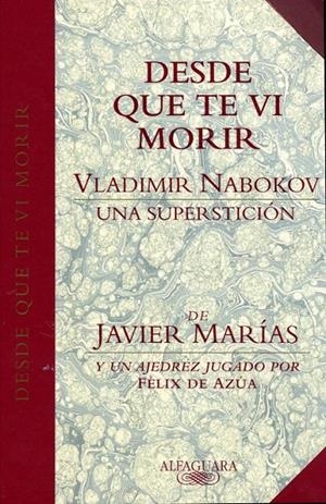 DESDE QUE TE VI MORIR | 9788420478531 | MARÍAS, JAVIER