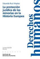 LA PROTECCIÓN JURÍDICA DE LAS MINORÍAS EN LA HISTORIA EUROPEA | 9788474855784 | RUIZ VIEYTEZ, EDUARDO
