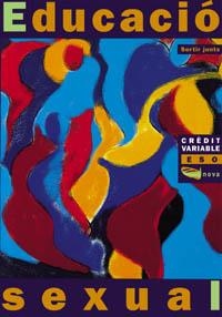 CRÈDIT VARIABLE. SORTIR JUNTS. EDUCACIÓ SEXUAL ESO | 9788448906092 | INSTITUT BORJA DE BIOETICA
