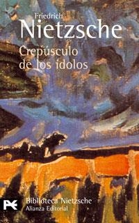 CREPÚSCULO DE LOS ÍDOLOS | 9788420633954 | NIETZSCHE, FRIEDRICH