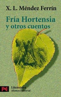 FRÍA HORTENSIA Y OTROS CUENTOS | 9788420634487 | MÉNDEZ FERRÍN, XOSÉ LUÍS