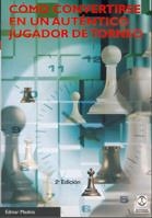 CÓMO CONVERTIRSE EN UN AUTÉNTICO JUGADOR DE TORNEO | 9788480193849 | MEDNIS, EDMAR