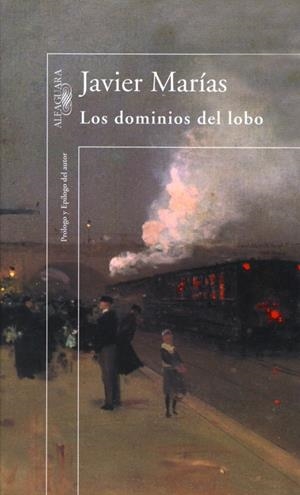 LOS DOMINIOS DEL LOBO | 9788420430959 | MARÍAS, JAVIER