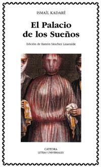 EL PALACIO DE LOS SUEÑOS | 9788437617619 | KADARÉ, ISMAÍL