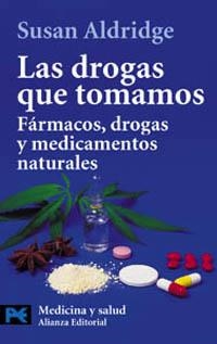 LAS DROGAS QUE TOMAMOS | 9788420639468 | ALDRIDGE, SUSAN