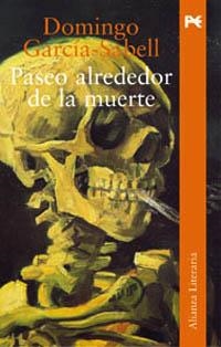 PASEO ALREDEDOR DE LA MUERTE | 9788420633077 | GARCÍA-SABELL, DOMINGO