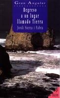 GA. 58 REGRESO A UN LUGAR LLAMADO TIERRA | 9788434818460 | SIERRA I FABRA, JORDI
