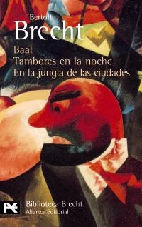 BAAL. TAMBORES EN LA NOCHE. EN LA JUNGLA DE LAS CIUDADES | 9788420637037 | BRECHT, BERTOLT