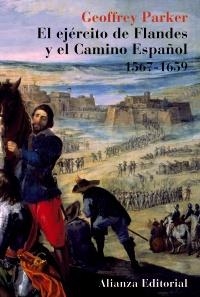 EL EJÉRCITO DE FLANDES Y EL CAMINO ESPAÑOL 1567-1659 | 9788420629339 | PARKER, GEOFFREY