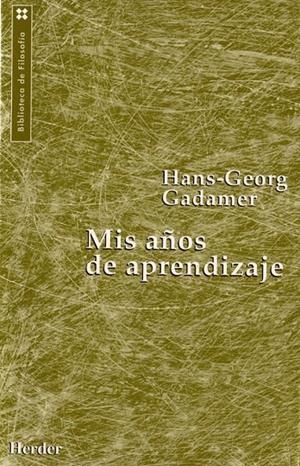 MIS AÑOS DE APRENDIZAJE | 9788425419775 | GADAMER, HANS-GEORG