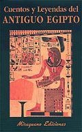 CUENTOS Y LEYENDAS DEL ANTIGUO EGIPTO | 9788478132058 | ANÓNIMO