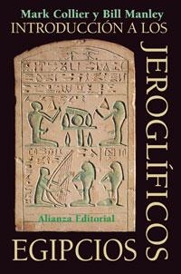 INTRODUCCIÓN A LOS JEROGLÍFICOS EGIPCIOS | 9788420629377 | COLLIER, MARK/MANLEY, BILL