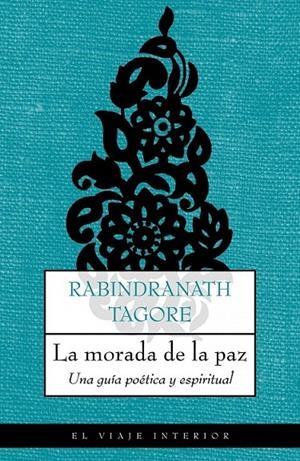 LA MORADA DE LA PAZ | 9788489920873 | RABINDRANATH TAGORE