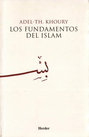 LOS FUNDAMENTOS DEL ISLAM | 9788425411403 | KHOURY, ADEL-TH.