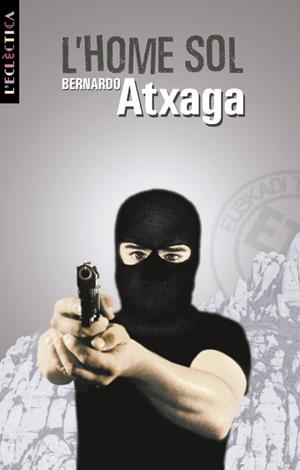 L´HOME SOL | 9788476602140 | BERNARDO ATXAGA