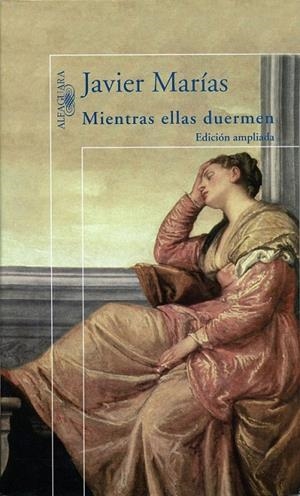 MIENTRAS ELLAS DUERMEN | 9788420441672 | MARÍAS, JAVIER