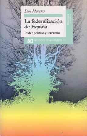 LA FEDERALIZACIÓN DE ESPAÑA | 9788432309465 | MORENO FERNÁNDEZ, LUIS