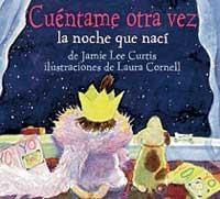 CUÉNTAME OTRA VEZ LA NOCHE QUE NACÍ | 9788495040152 | CURTIS, JAMIE LEE
