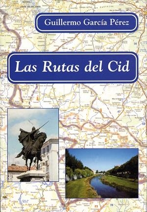 LAS RUTAS DEL CID | 9788486547530 | GARCÍA PÉREZ, GUILLERMO