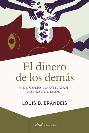 EL DINERO DE LOS DEMÁS | 9788434401662 | LOUIS D. BRANDEIS