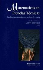 MATEMÁTICAS EN ESCUELAS TÉCNICAS | 9788488751386 | RODRÍGUEZ GARCÍA, ISABEL/ROMERO ROMERO, FRANCISCO JOSÉ/ROMERO SÁNCHEZ, SIXTO