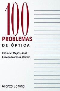 100 PROBLEMAS DE ÓPTICA | 9788420686325 | MEJÍAS ARIAS, PEDRO M./MARTÍNEZ HERRERO, ROSARIO