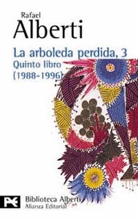 LA ARBOLEDA PERDIDA, 3. QUINTO LIBRO (1988-1996) | 9788420638812 | ALBERTI, RAFAEL