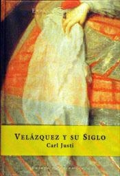 VELÁZQUEZ Y SU SIGLO | 9788423997497 | CARL JUSTI