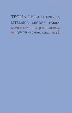 TEORIA DE LA LLENGUA LITERÀRIA SEGONS FABRA | 9788485704569 | LAMUELA, XAVIER