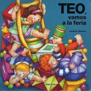 TEO, VAMOS A LA FERIA | 9788448002442 | VIOLETA DENOU