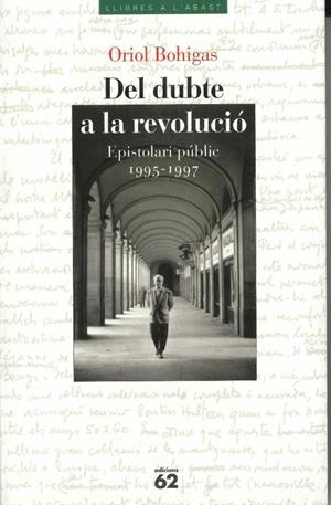 DEL DUBTE A LA REVOLUCIÓ. | 9788429744934 | ORIOL BOHIGAS