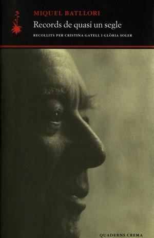 RECORDS DE QUASI UN SEGLE | 9788477272946 | BATLLORI, MIQUEL