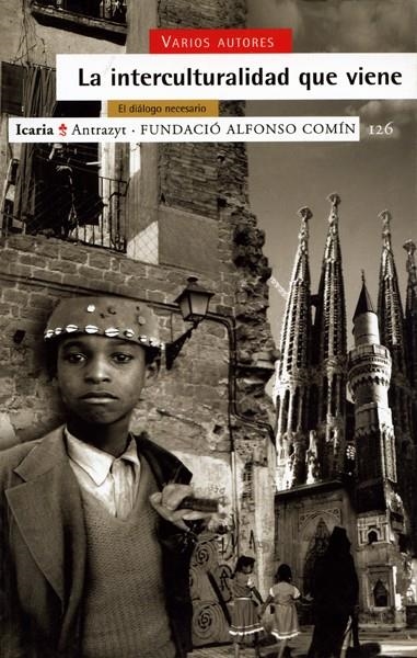 INTERCULTURALIDAD QUE VIENE | 9788474263831 | VARIOS AUTORES