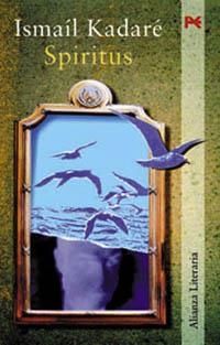 SPIRITUS | 9788420643809 | KADARÉ, ISMAÍL