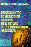 PROCEDIMIENTOS DE INTELIGENCIA ARTIFICIAL EN EL ESTUDIO DE LAS ENFERMEDADES INFE | 9788479783907 | HERVAS MALDONADO, FRANCISCO