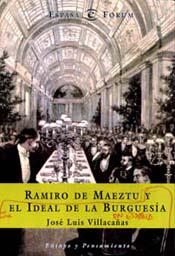 RAMIRO DE MAEZTU Y EL IDEAL DE LA BURGUESÍA EN ESPAÑA | 9788423997541 | JOSÉ LUIS VILLACAÑAS