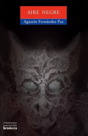 AIRE NEGRE | 9788476605851 | FERNÁNDEZ PAZ, AGUSTÍN