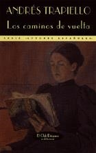 LOS CAMINOS DE VUELTA | 9788477023333 | TRAPIELLO, ANDRÉS