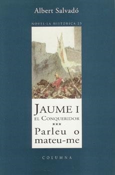 JAUME I EL CONQUERIDOR. | 9788466400275 | ALBERT SALVADÓ