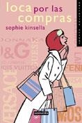 LOCA POR LAS COMPRAS | 9788478886661 | KINSELLA, SOPHIE