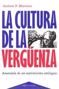 LA CULTURA DE LA VERGÜENZA | 9788449304583 | ANDREW P. MORRISON